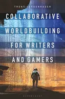 Construirea colaborativă a lumii pentru scriitori și gameri - Collaborative Worldbuilding for Writers and Gamers