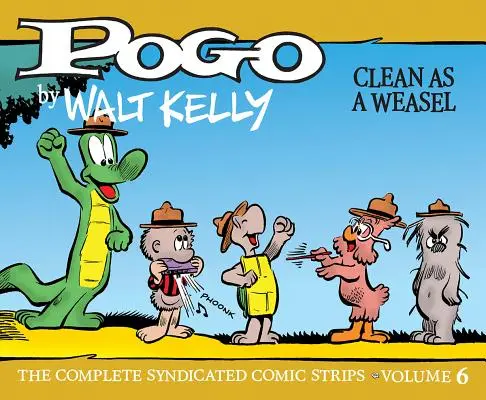 Pogo the Complete Syndicated Comic Strips: Volume 6: Clean as a Weasel