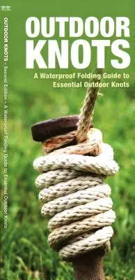 Noduri în aer liber, ediția a 2-a: Un ghid pliabil impermeabil pentru noduri esențiale în aer liber - Outdoor Knots, 2nd Edition: A Waterproof Folding Guide to Essential Outdoor Knots