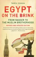 Egipt pe marginea prăpastiei: De la Nasser la Frăția Musulmană - Egypt on the Brink: From Nasser to the Muslim Brotherhood