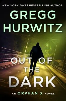 Out of the Dark: Un roman Orphan X - Out of the Dark: An Orphan X Novel