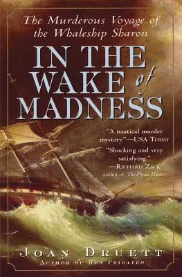 În urma nebuniei: Călătoria ucigașă a balenierei Sharon - In the Wake of Madness: The Murderous Voyage of the Whaleship Sharon