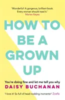 Cum să fii adult - How to Be a Grown-Up