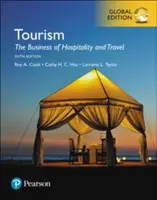 Tourism: Afacerile din domeniul ospitalității și călătoriilor, ediție globală - Tourism: The Business of Hospitality and Travel, Global Edition