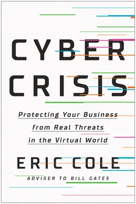 Criza cibernetică: Protejarea afacerii dvs. de amenințările reale din lumea virtuală - Cyber Crisis: Protecting Your Business from Real Threats in the Virtual World