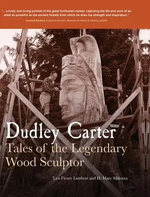 Dudley Carter: Poveștile legendarului sculptor în lemn - Dudley Carter: Tales of the Legendary Wood Sculptor