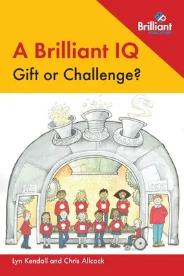 Un IQ strălucitor: Dar sau provocare? - A Brilliant IQ: Gift or Challenge?