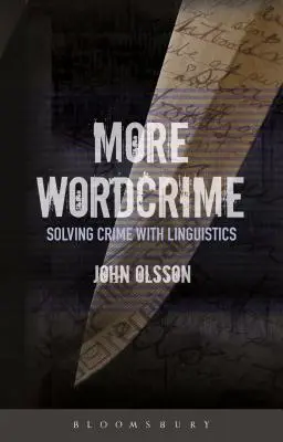 Mai mult Wordcrime: Rezolvarea infracțiunilor cu ajutorul lingvisticii - More Wordcrime: Solving Crime with Linguistics