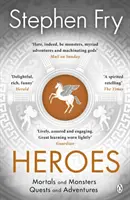 Heroes - Miturile eroilor greci antici repovestite - Heroes - The myths of the Ancient Greek heroes retold