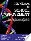 Manual de îmbunătățire a școlii: Cum directorii de înaltă performanță creează școli de înaltă performanță - Handbook of School Improvement: How High-Performing Principals Create High-Performing Schools