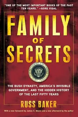 Familie de secrete: Dinastia Bush, guvernul invizibil al Americii și istoria ascunsă a ultimilor cincizeci de ani: The Bush Dynasty, America's Invisible Government, and the Hidden History of the Last Fifty Years - Family of Secrets: The Bush Dynasty, America's Invisible Government, and the Hidden History of the Last Fifty Years