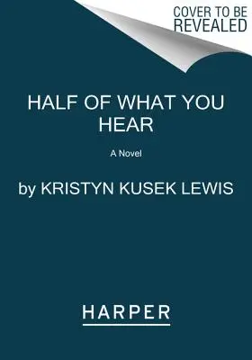 Jumătate din ceea ce auzi - Half of What You Hear