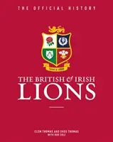 The British & Irish Lions: Istoria oficială - The British & Irish Lions: The Official History