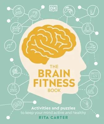 Brain Fitness Book - Activități și puzzle-uri pentru a vă menține mintea activă și sănătoasă - Brain Fitness Book - Activities and Puzzles to Keep Your Mind Active and Healthy