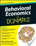 Economie comportamentală pentru manechine (Behavioral Economics for Dummies) - Behavioral Economics for Dummies