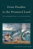 De la Paradis la Țara Promisă: O introducere în Pentateuh - From Paradise to the Promised Land: An Introduction to the Pentateuch