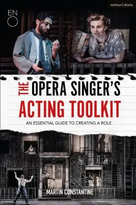 Setul de instrumente pentru actorie al cântărețului de operă: Un ghid esențial pentru crearea unui rol - The Opera Singer's Acting Toolkit: An Essential Guide to Creating a Role