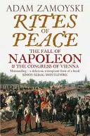 Rites of Peace - Căderea lui Napoleon și Congresul de la Viena - Rites of Peace - The Fall of Napoleon and the Congress of Vienna