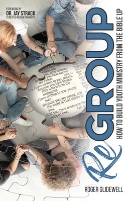 ReGROUP: Cum să construim pastorația tinerilor din Biblie în sus - ReGROUP: How to Build Youth Ministry from the Bible UP