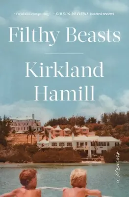 Bestii murdare: A Memoir - Filthy Beasts: A Memoir