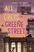 Toți griii de pe strada Greene - All the Greys on Greene Street
