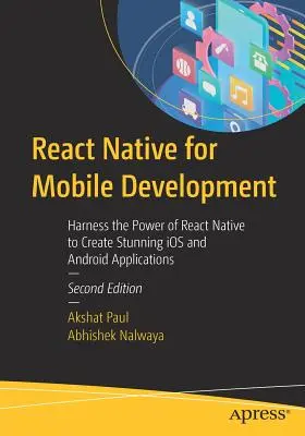 React Native pentru dezvoltare mobilă: Exploatați puterea React Native pentru a crea aplicații IOS și Android uimitoare - React Native for Mobile Development: Harness the Power of React Native to Create Stunning IOS and Android Applications