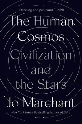 Cosmosul uman: Civilizația și stelele - The Human Cosmos: Civilization and the Stars