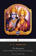 Ramayana: O versiune modernă prescurtată în proză a epopeii indiene - The Ramayana: A Shortened Modern Prose Version of the Indian Epic