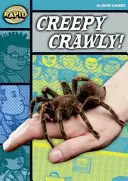 Rapid Reading: Creepy, Crawly (Etapa 3, Nivelul 3B) - Rapid Reading: Creepy, Crawly (Stage 3, Level 3B)