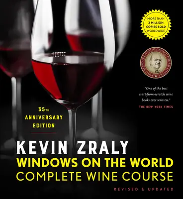 Kevin Zraly Windows on the World Curs complet de vinuri: Revizuit și actualizat / Ediția a 35-a - Kevin Zraly Windows on the World Complete Wine Course: Revised & Updated / 35th Edition