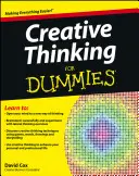 Gândire creativă pentru manechine - Creative Thinking For Dummies