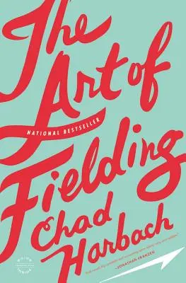 Arta Fielding-ului - The Art of Fielding