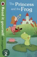 Prințesa și broscoiul - Citește singur cu Ladybird - Nivelul 2 - Princess and the Frog - Read it yourself with Ladybird - Level 2