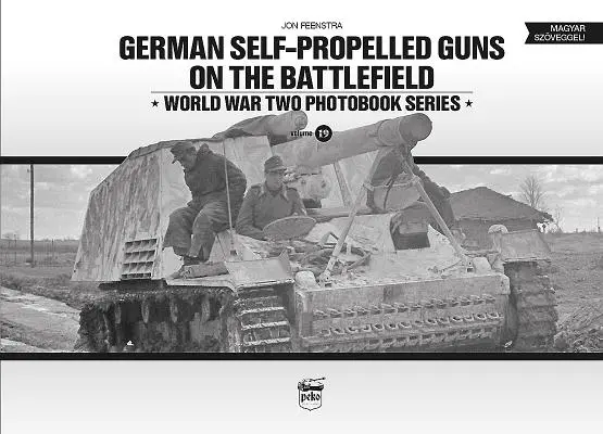 Tunuri germane autopropulsate pe câmpul de luptă - German Self-Propelled Guns on the Battlefield