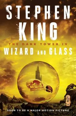 Turnul Întunecat IV, 4: Vrăjitor și sticlă - The Dark Tower IV, 4: Wizard and Glass
