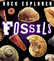 Rock Explorer: Fosile - Rock Explorer: Fossils