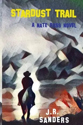 Stardust Trail: Un roman Nate Ross - Stardust Trail: A Nate Ross Novel