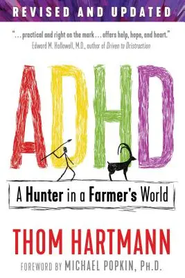 ADHD: Un vânător în lumea unui fermier - ADHD: A Hunter in a Farmer's World