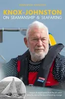 Knox-Johnston despre marinărit și marinărie: Lecții și experiențe din cei 50 de ani de la începutul călătoriei sale record - Knox-Johnston on Seamanship & Seafaring: Lessons & Experiences from the 50 Years Since the Start of His Record Breaking Voyage