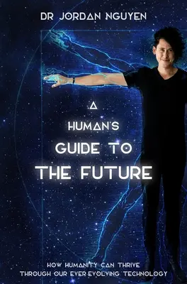 Ghidul unui om către viitor - A Human's Guide to the Future
