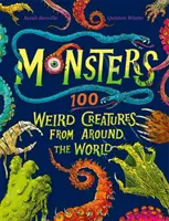 Monștri - 100 de creaturi ciudate din întreaga lume - Monsters - 100 Weird Creatures from Around the World