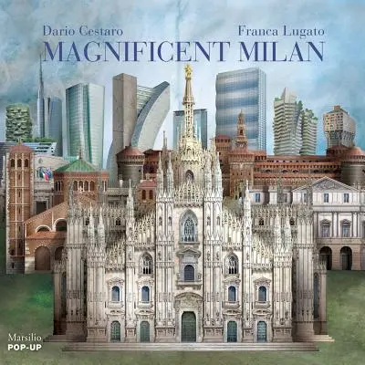 Magnificul Milano - Magnificent Milan