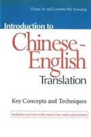 Introducere în traducerea chineză-engleză: Concepte și tehnici cheie - Introduction to Chinese-English Translation: Key Concepts and Techniques