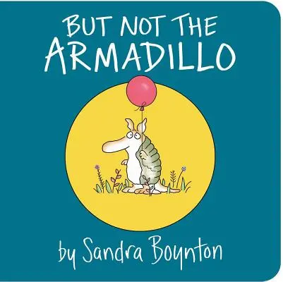 Dar nu și Armadillo - But Not the Armadillo