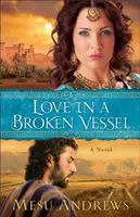 Dragoste într-un vas spart - Love in a Broken Vessel