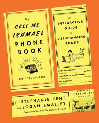 Cartea telefonică Call Me Ishmael: Un ghid interactiv pentru cărți care îți schimbă viața - The Call Me Ishmael Phone Book: An Interactive Guide to Life-Changing Books