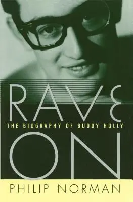 Rave on: Biografia lui Buddy Holly - Rave on: The Biography of Buddy Holly