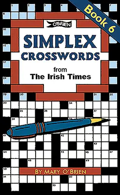 Simplex Crosswords Cartea 6: Din Irish Times - Simplex Crosswords Book 6: From the Irish Times
