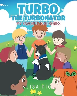 Turbo The Turbonator (Seria Câinele meu preferat) - Turbo The Turbonator (My favorite dog series)