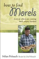 Cum să găsești Morels - How to Find Morels